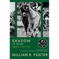 Shadows of Silver: Untold Stories of Exceptional Racehorses and Their Legacy