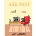 Ask Not