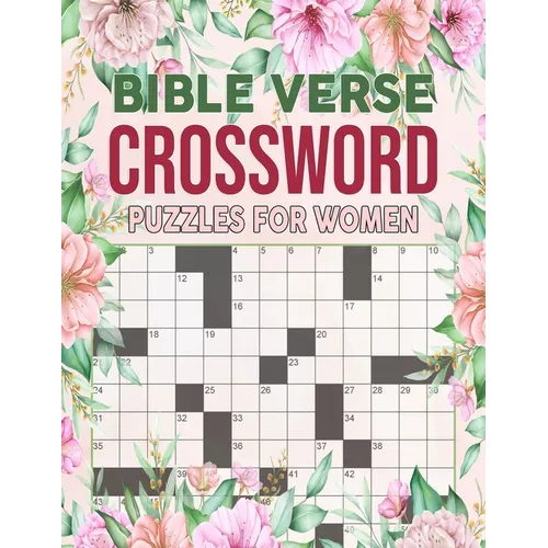 Bible Verses Crossword Puzzles For Women: Featuring Bible verses and Christian hymns Crosswords To Keep Your Mind Relaxed