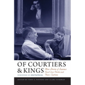 Of Courtiers and Kings: More Stories of Supreme Court Law Clerks and Their Justices