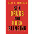 Sex Drugs And Rock Slinging