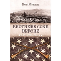 Brothers Gone Before: A Civil War Story