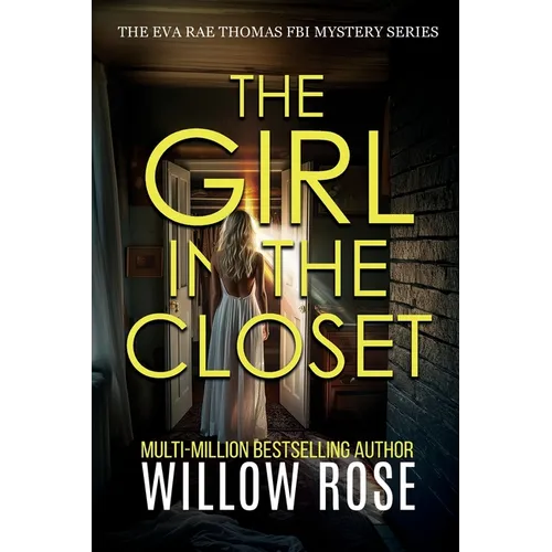 THE GIRL IN THE CLOSET (Eva Rae Thomas FBI Mystery Book 18)