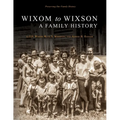 Wixom to Wixson: A Family History