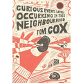 Curious Events Lately Occurring in This Neighbourhood