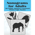 Nonograms for Adults: 80 Challenging Japanese Crossword Picture Logic Puzzles, Griddlers, Picross, Hanjie