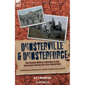 Dunsterville & Dunsterforce: The British Military Mission to the Caucasus During the First World War