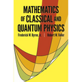 Mathematics of Classical and Quantum Physics