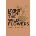 Living with the Wildflowers