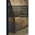 Modern Times and the Living Past