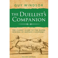 The Duellist's Companion, 2nd Edition: The classic guide to the rapier fencing of Ridolfo Capoferro