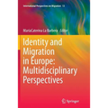 Identity and Migration in Europe: Multidisciplinary Perspectives