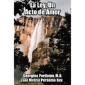 La Ley, Un Acto de Amor