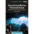 Securitizing Marine Protected Areas: Geopolitics, Environmental Justice, and Science