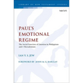 Paul's Emotional Regime: The Social Function of Emotion in Philippians and 1 Thessalonians