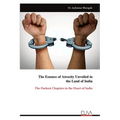 The Essence of Atrocity Unveiled in the Land of India: The Darkest Chapters in the Heart of India
