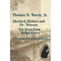 Sherlock Holmes and Dr. Watson: Ten Steps from Baker Street: A New Collection of Untold Stories