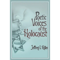 Poetic Voices of the Holocaust