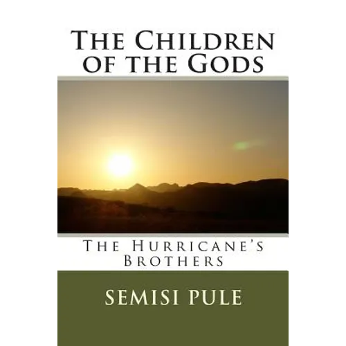 The Children of the Gods: The Hurricane's Brothers