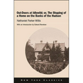 Out-Doors at Idlewild; or, The Shaping of a Home on the Banks of the Hudson