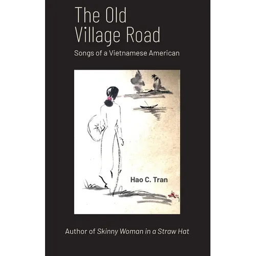 The Old Village Road: Songs of a Vietnamese American