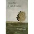 If Trees Allay an Earth Retrialling