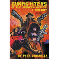 Gunfighters of the Drunken Master: A Trilogy