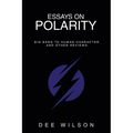 Essays on Polarity: Big Bang to Human Character and Other Reviews