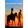 Texas Slim Takes A Deputy