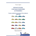 Renault Flins, une page d'histoire automobile: L'usine symbole des mutations d'une industrie 1980-2010