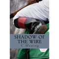 Shadow Of The Wire