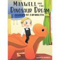 Maxwell and the Dinosaur Dream: A story of capability