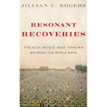 Resonant Recoveries: French Music and Trauma Between the World Wars