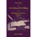The Papers of Col. Richard H. Gilliam of Buckingham County, Virginia