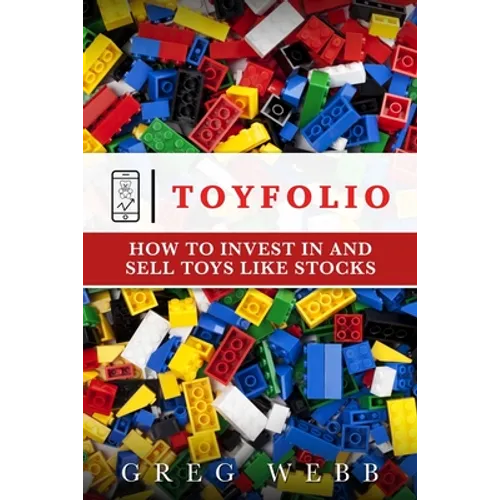 Toyfolio: How to Invest in and Sell Toys Like Stocks
