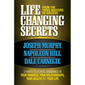 Life Changing Secrets from the Three Masters of Success: 3 Habits to Achieve Abundance in Your Finances, Your Health and Your Life