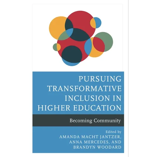 Pursuing Transformative Inclusion in Higher Education: Becoming Community
