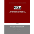 Attorneys' Guide to Civil Practice in the New York County Supreme Court