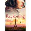 Reckoning: A Deeply Moving and Emotional World War 2 Historical Novel