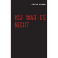 Ich war es nicht