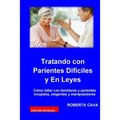 Tatando Con Parientes Dificiles Y En Leyes: Como Lidiar Con Familiares Y Parientes Enojados, Exigentes Y Manipuladores