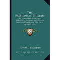 The Passionate Pilgrim: By Shakspere, Marlowe, Barnfield, Griffin And Other Writers Unknown, The First Quarto 1599