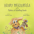 Henry Mozzarella and the Mystery at Whistling Woods: Engaging Chapter Book to Grow Children's Love for Reading