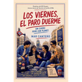 Los viernes, el paro duerme...: Finalista Premio Ateneo Joven de Sevilla de Novela 1998