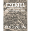 Ezekiel: A Commentary for the Remnant Body of Jesus Christ