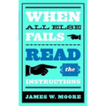 When All Else Fails...Read the Instructions with Leaders Guide