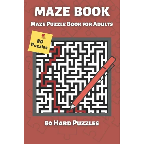Mazes For Adults: Maze Puzzle Books for Adults & Teens, 80 Hard Mazes - Maze Book