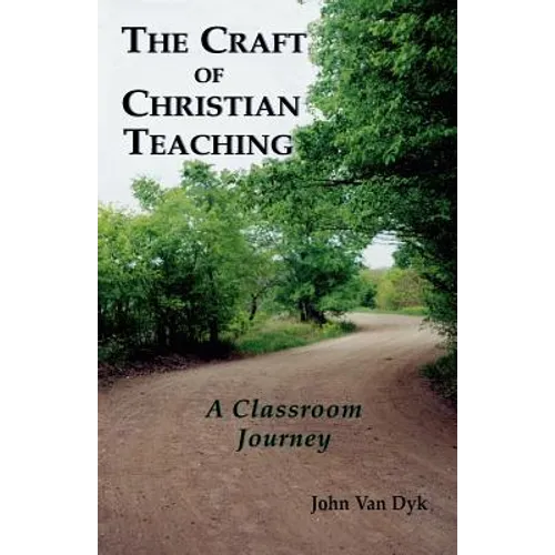 The Craft of Christian Teaching: A Classroom Journey