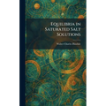 Equilibria in Saturated Salt Solutions