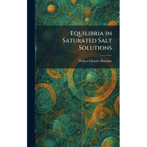 Equilibria in Saturated Salt Solutions